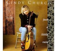 Church, Cindy - Just A Little Rain