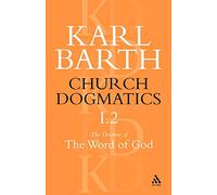Church Dogmatics the Doctrine of the Word of God: The Proclamation of the Church (1)