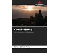 Church History: From Pentecost to the 21st Century