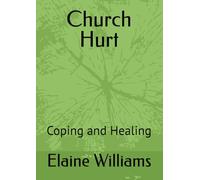 Church Hurt: Coping and Healing