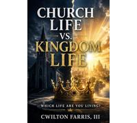 Church Life vs. Kingdom Life:: Which Life Are You Living?