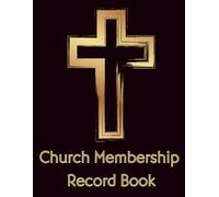 Church Membership Record Book: Member Information and Attendance Tracker