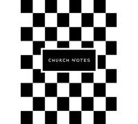 Church Notes: A Minimalist Notebook for Sermon Notes, Bible Study, and Reflection - B&W Edition