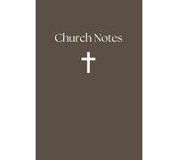 Church Notes: Journal for Key Points, Bible Verses, Insights From the Sermon