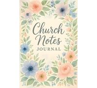 Church Notes Journal Guided: Capture God’s Word With This Guided Notebook for Church Sermons. Includes Space for Sermon Notes, Scriptures, Key ... Record Sermons and Deepen Your Walk with God.