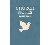 Church Notes Journal Soft Cover: Capture God’s Word With This Guided Notebook for Church Sermons. Includes Space for Sermon Notes, Scriptures, Key ... Record Sermons and Deepen Your Walk with God.