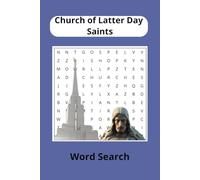 Church of Latter Day Saints Word Search: Unlock the scriptures, one word at a time in this Word Search based on the teachings of the Church of Latter Day Saints_ 55 Puzzles inside!