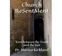 Church ReSentMent: Torn between the Truth and the Lies