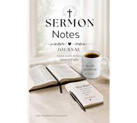 Church Sermon Notes Journal: A Guided Notebook to Keep Track of Sermons, Bible Verses, Prayers, and Reflections - For Church, Bible Study & Small Groups