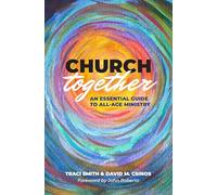 Church Together: An Essential Guide to All-age Ministry