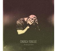 Church Tongue - Heart Failure