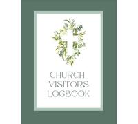 Church Visitors Logbook: Religious Guest Sign-In Register with Contact Info & Prayer Request Tracking for Pastors & Clergy | Ministry Visitor Log Book ... Potential New Members of the Congregation