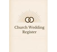 Church Wedding Register: Marriage Record Book for Churches. Wedding Records, Marriage License Log, Premarital Counseling Tracker