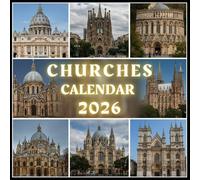 Churches Calendar 2026: Discover twelve months of awe-inspiring cathedrals with feast days, solemnities, and spiritual insights.