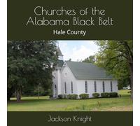 Churches of the Alabama Black Belt: Hale County