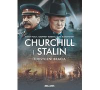 Churchill i Stalin. Toksyczni bracia