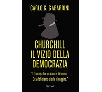 Churchill. Il vizio della democrazia