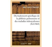 Churchill-J de la Cause Immédiate Du Traitement Spécifique de la Pht (Tascabile)