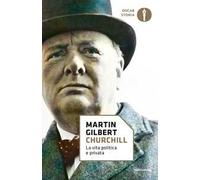 Churchill. La vita politica e privata