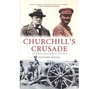 Churchill's Crusade: The British Invasion of Russia 1918-1920