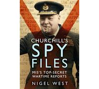Nigel West Churchill's Spy Files (Tascabile)