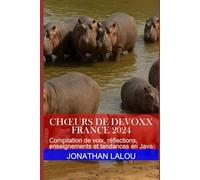 Chœurs de Devoxx France 2024: Compilation de voix, réflections, enseignements et tendances en Java
