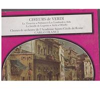Chœurs de Verdi/ Le trouvère. Nabucco. Les lombards. Aïda. La bataille de Legnano. Attila. Othello/ Chœurs de l'Académie sainte-Cécile de Rome/ CARLO FRANCI