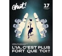 Chut! 17 - L'IA, c'est plus fort que toi ?: Comment l'Intelligence artificielle transforme les apprentissages