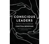 Chutisa Bowman Conscious Leaders (Tascabile)