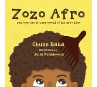 Chuze Baba Zozo Afro The boy who is very proud of his afro hair (Tascabile)
