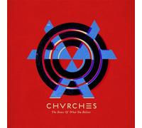 Chvrches - Bones Of What You Believe