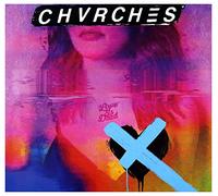 Chvrches - Chvrches: Love Is Dead