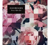 Chvrches - Every Open Eye