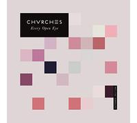 CHVRCHES - Every Open Eye