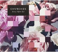 Chvrches - Every Open Eye