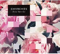 Chvrches - Every Open Eye (Spec.Edt.)