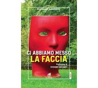 Ci abbiamo messo la faccia