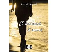 Ci basterà il mare