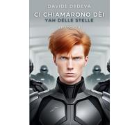 Ci chiamarono Dei: Episodio 2, Yah delle stelle