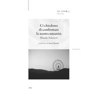 Ci chiedono di confermare la nostra umanità