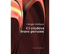Ci credeva brave persone