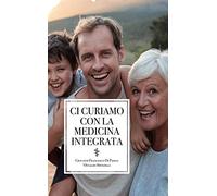 Ci curiamo con la medicina integrata