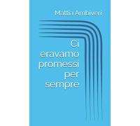 Ci eravamo promessi per sempre