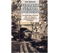 Ci fermavamo sempre al bottegone. Cronaca della chiusura della più grande miniera di amianto in Europa