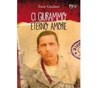 Ci giurammo eterno amore