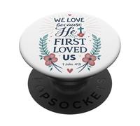 Ci ha amati per la prima volta 1 Giovanni 4:19 Versetto della Bibbia Cristiana Fede PopSockets PopGrip Adesivo