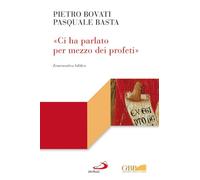 «Ci ha parlato per mezzo dei profeti». Ermeneutica biblica