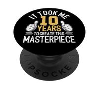 Ci Ho Messo 10 Anni Per Creare Questo Capolavoro 10 Anni PopSockets PopGrip Adesivo
