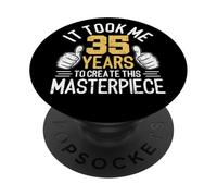 Ci Ho Messo 35 Anni Per Creare Questo Capolavoro 35 Anni PopSockets PopGrip Adesivo