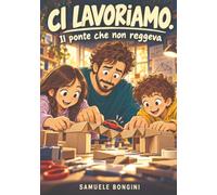 Ci lavoriamo.: Il ponte che non reggeva